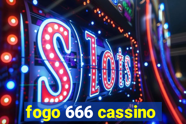 fogo 666 cassino